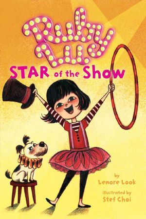 [Ruby Lu 03] • Ruby Lu 3 · Star of the Show